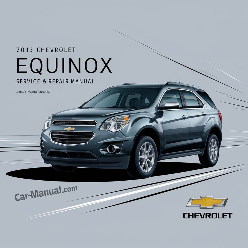 2013 Chevrolet Equinox Service & Repair Manual