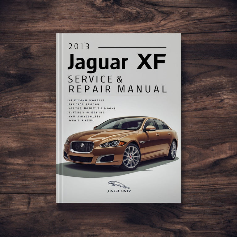 2013 Jaguar XF Service & Repair Manual PDF Download