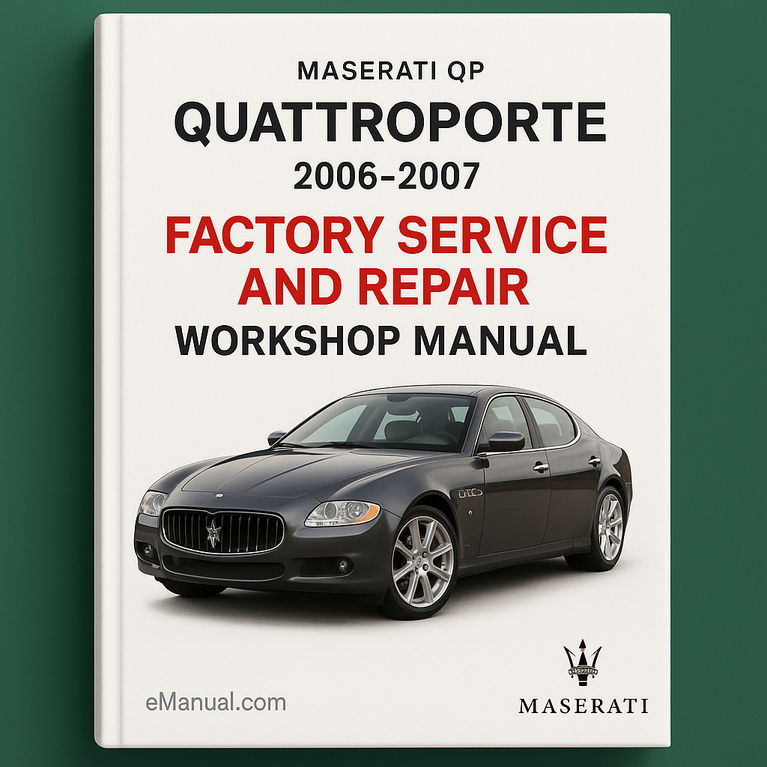 Maserati QP Quattroporte 2006-2007 Factory Service and Repair Workshop Manual