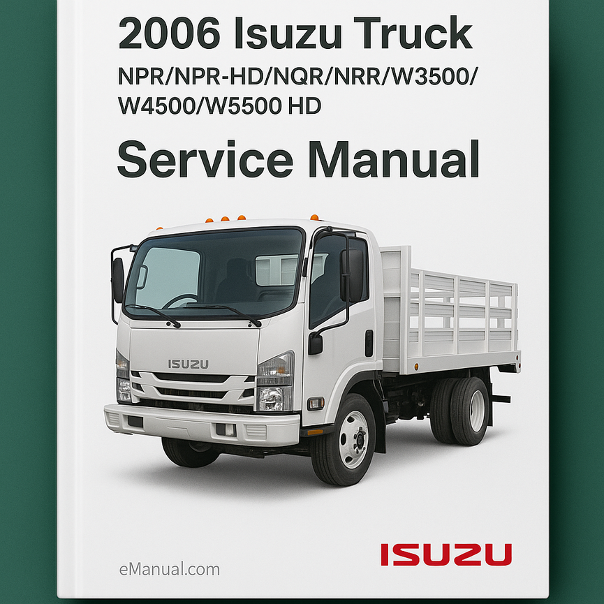 2006 Isuzu Truck NPR/NPR-HD/NQR/NRR/W3500/W4500/W5500 HD