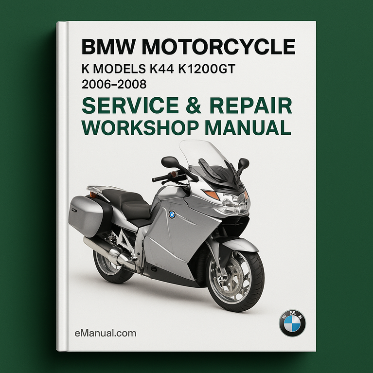 BMW Motorcycle K Models K44 K1200GT 2006-2008 Service Repair Workshop Manual
