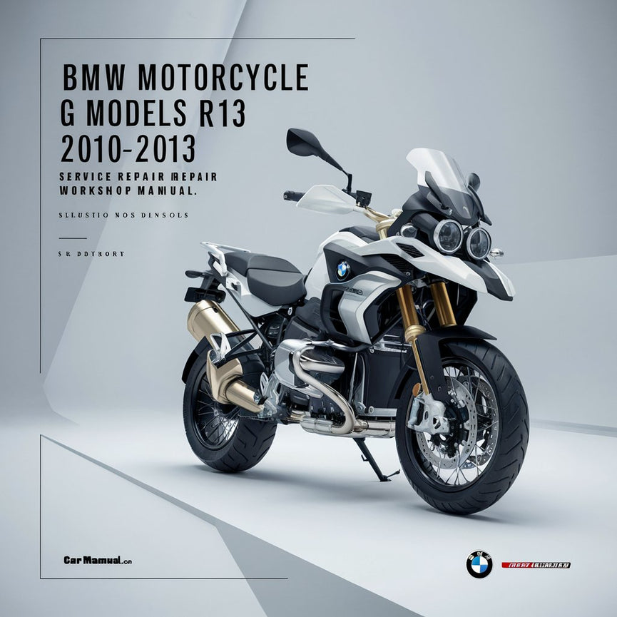 BMW Motorcycle G Models R13 G650GS 2010-2013 Service Repair Workshop Manual