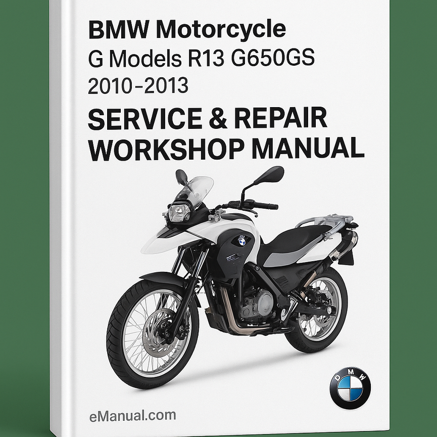 BMW Motorcycle G Models R13 G650GS 2010-2013 Service Repair Workshop Manual