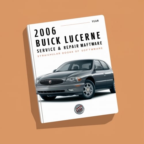 2006 Buick Lucerne Service & Repair Manual Software PDF Download