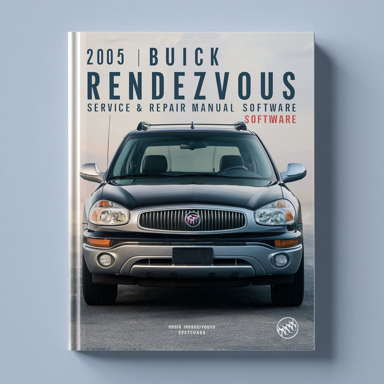 2005 Buick Rendezvous Service & Repair Manual Software PDF Download