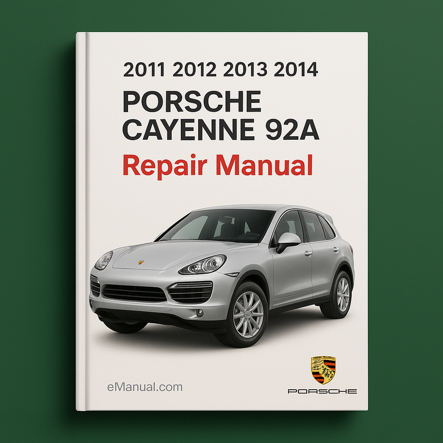 2011 2012 2013 2014 Porsche Cayenne 92A Repair Manual