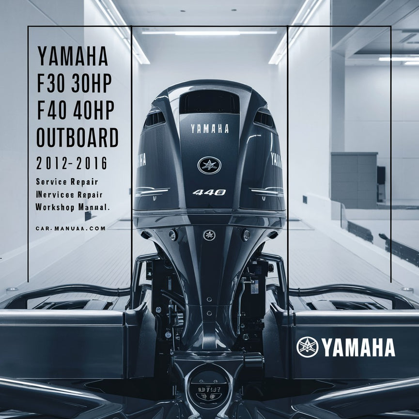 Yamaha F30 30hp F40 40hp Fueraborda 2012-2016 Manual Taller Reparación Servicio Descargar PDF