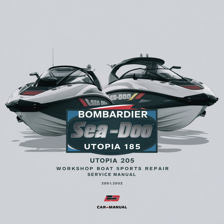 BOMBARDIER SEADOO Utopia 185 Utopia 205 Sports Boat 2001-2002 Workshop Repair Service Manual