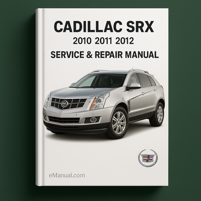 Cadillac SRX 2010 2011 2012 Service Repair Manual