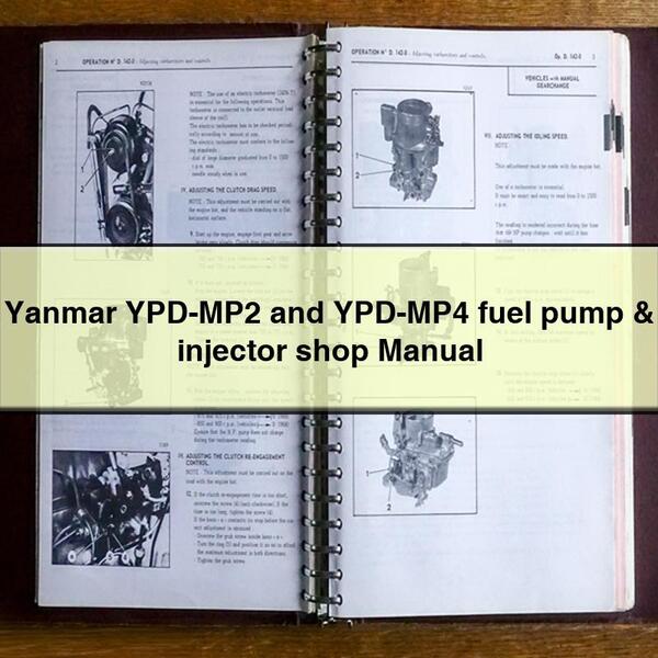 Yanmar YPD-MP2 and YPD-MP4 fuel pump & injector shop Manual