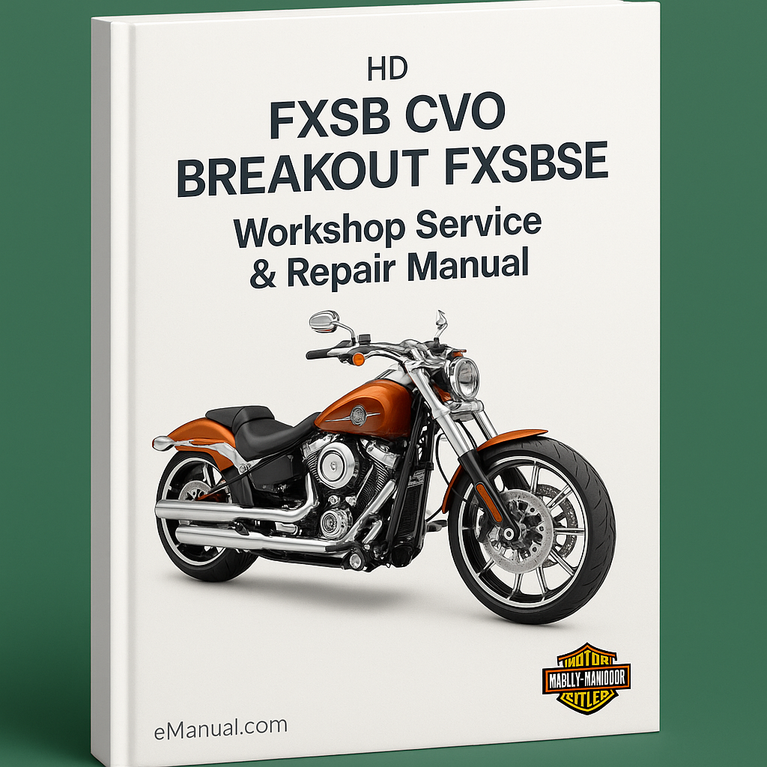 HD FXSB CVO BREAKOUT FXSBSE BIKE Workshop Service Repair Manual