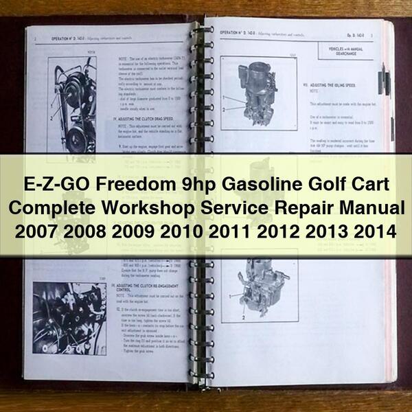 E-Z-GO Freedom 9hp Gasoline Golf Cart Complete Workshop Service Repair Manual 2007 2008 2009 2010 2011 2012 2013 2014 PDF Download
