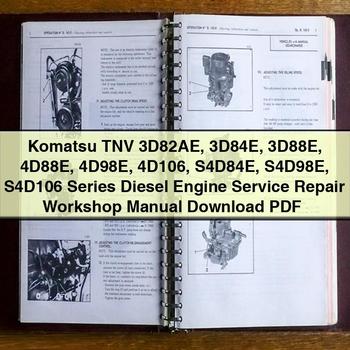 Komatsu TNV 3D82AE 3D84E 3D88E 4D88E 4D98E 4D106 S4D84E S4D98E S4D106 Series Diesel Engine Service Repair Workshop Manual