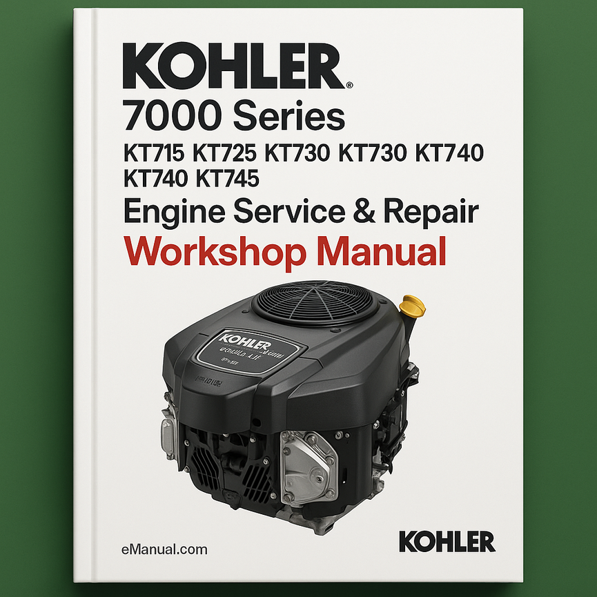 Kohler 7000 Series KT715 KT725 KT730 KT735 KT740 KT745 Engine Service Repair Workshop Manual