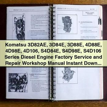 Komatsu 3D82AE 3D84E 3D88E 4D88E 4D98E 4D106 S4D84E S4D98E S4D106 Series Diesel Engine Factory Service and Repair Workshop Manual