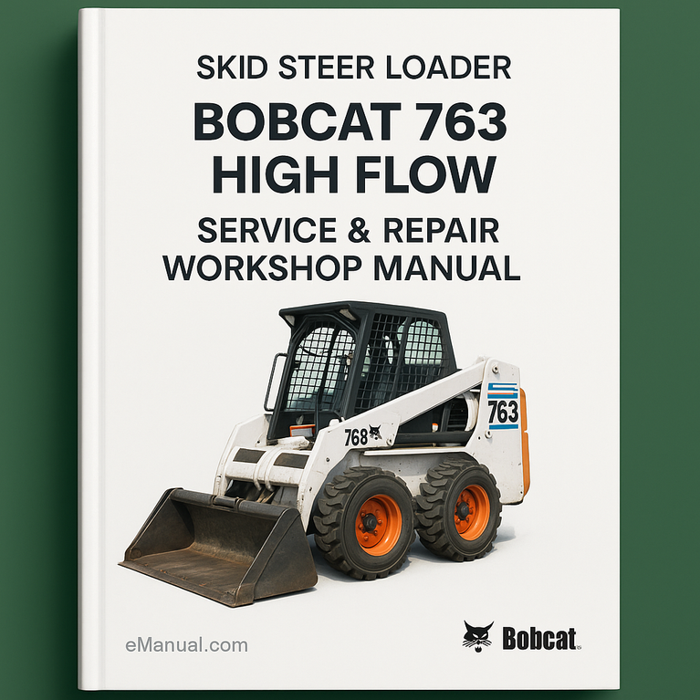 Bobcat 763 763 High FLOW Skid Steer Loader Service Repair Workshop Manual