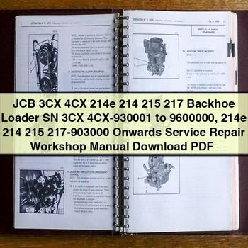 JCB 3CX 4CX 214e 214 215 217 Backhoe Loader SN 3CX 4CX-930001 to 9600000 214e 214 215 217-903000 Onwards Service Repair Workshop Manual