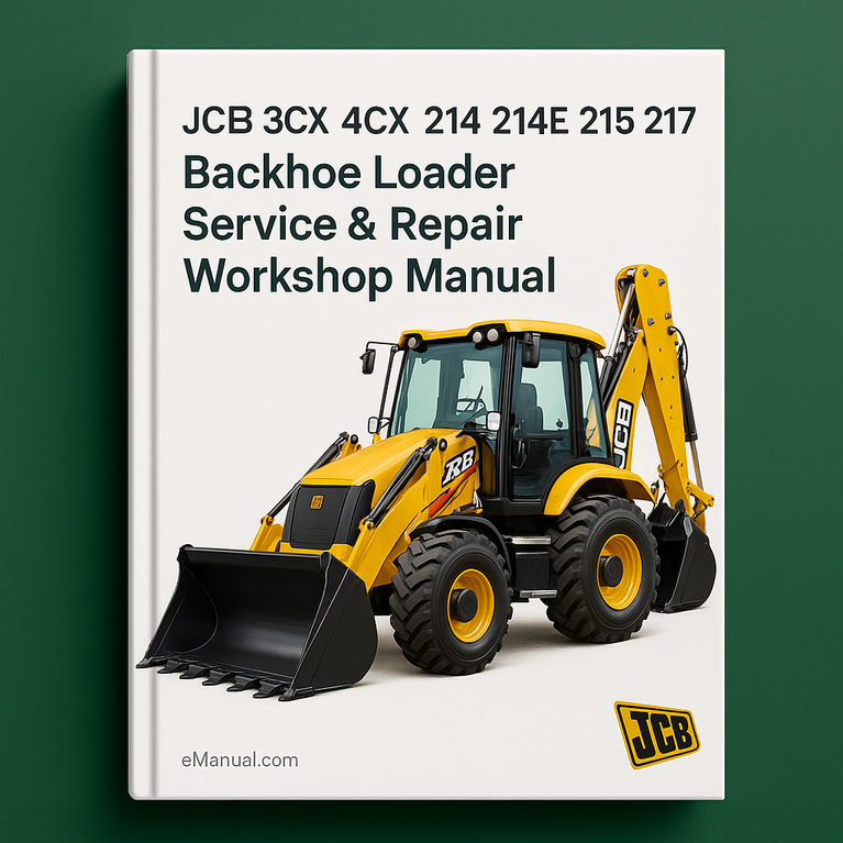 JCB 3CX 4CX 214 214E 215 217 Backhoe Loader Service Repair Workshop Manual