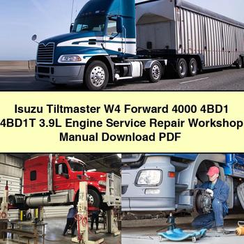 Isuzu Tiltmaster W4 Forward 4000 4BD1 4BD1T 3.9L Engine Service Repair Workshop Manual