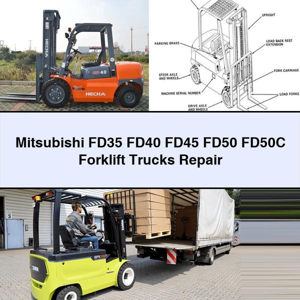 Mitsubishi FD35 FD40 FD45 FD50 FD50C Forklift Trucks Repair