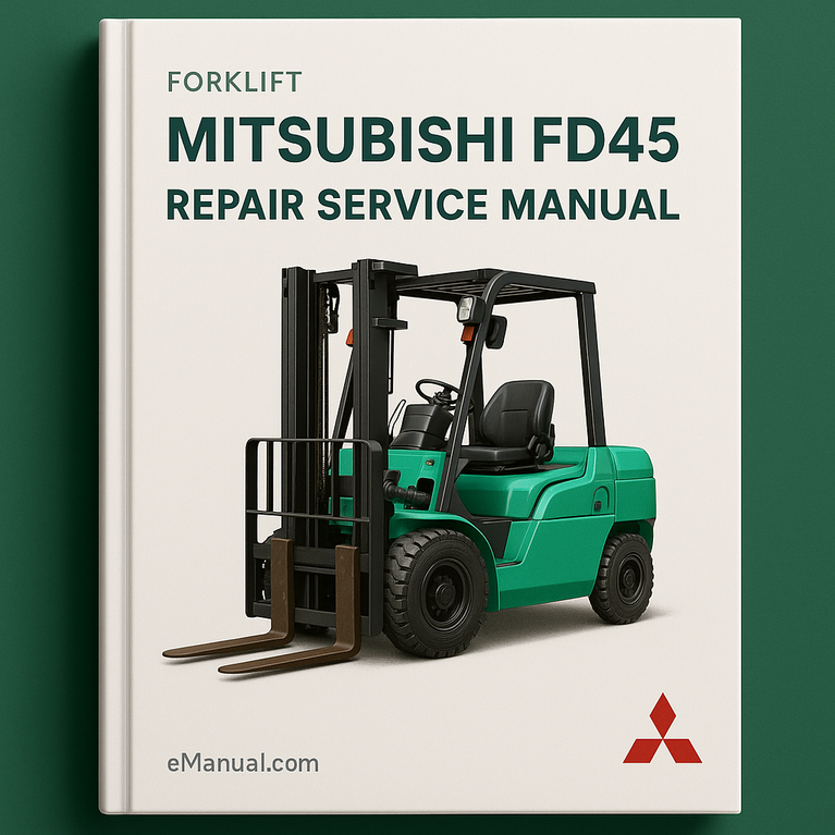 Mitsubishi FD45 Forklift Repair Service Manual