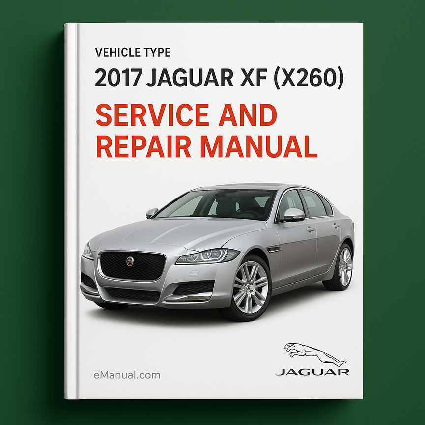 2017 Jaguar XF (X260) Service and Repair Manual