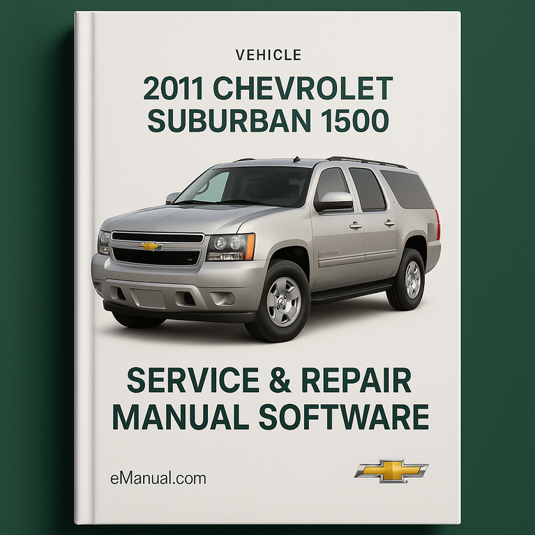 2011 Chevrolet Suburban 1500 Service & Repair Manual Software