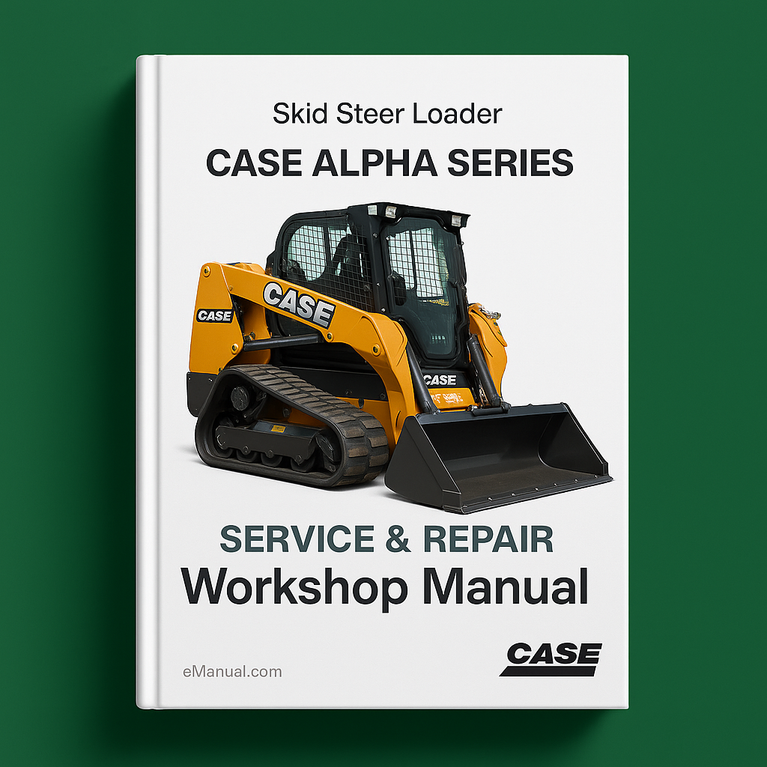 Case Alpha Series Skid Steer Loader Compact Track Loader Service Repair Workshop Manual