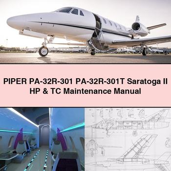 PIPER PA-32R-301 PA-32R-301T Saratoga II HP & TC Maintenance Manual PDF Download