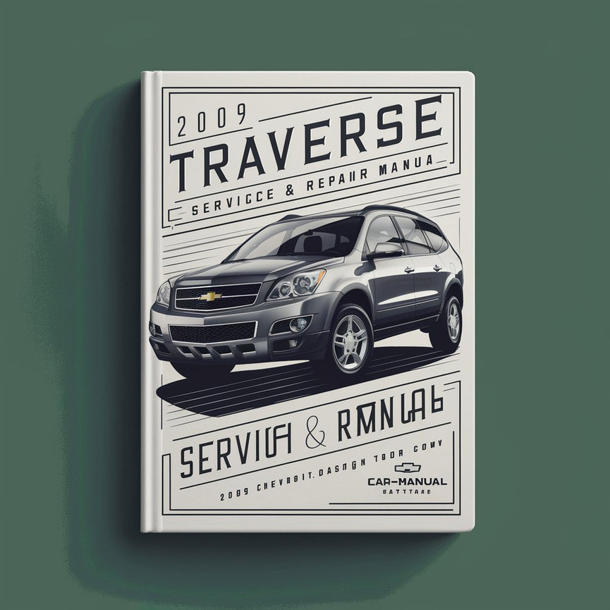 2009 Chevrolet Traverse Service & Repair Manual Software PDF Download