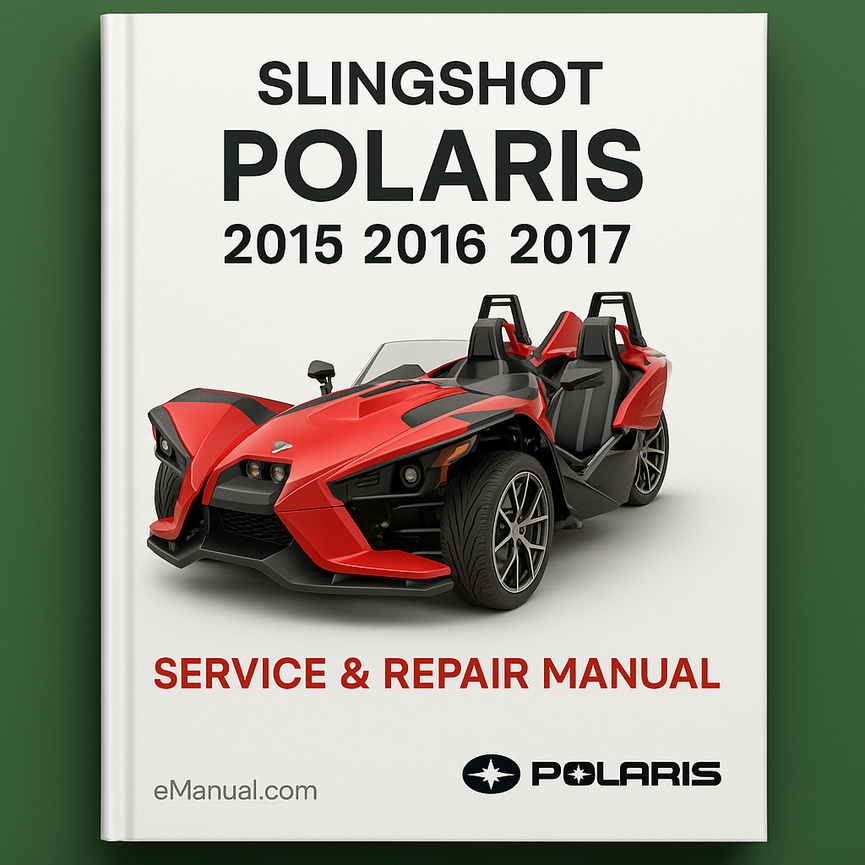 Polaris 2015 2016 2017 Slingshot Service Repair Manual