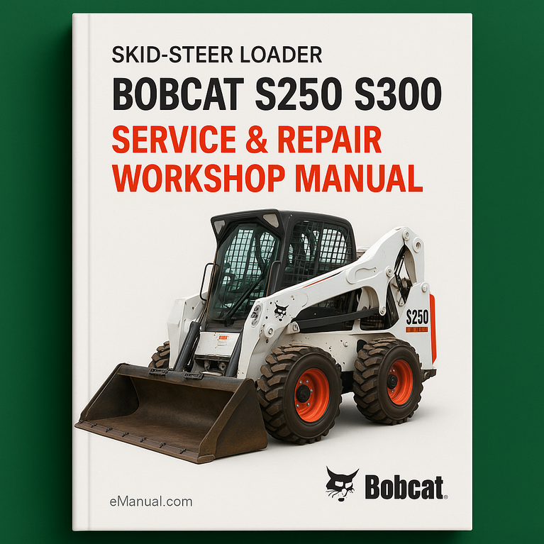 Bobcat S250 S300 Skid-Steer Loader Service Repair Workshop Manual (S/N A5GM20001 & Above A5GN20001 & Above A5GP20001 & Above A5GR20001 & Above )