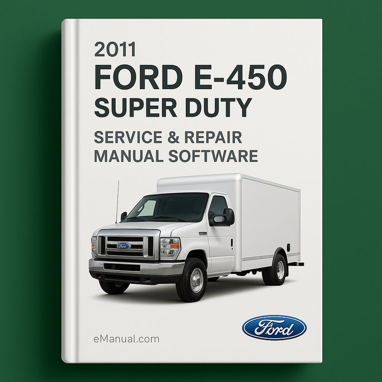 2011 Ford E-450 Super Duty Service & Repair Manual Software