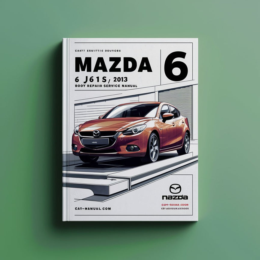 2007-2013 Mazda 6 (J61S) Car Body Repair Service Manual