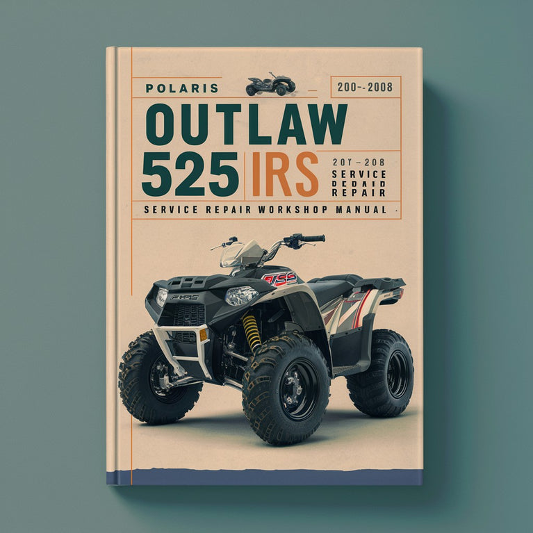 Polaris Outlaw 525 S IRS 2007-2008 ATV Service Repair Workshop Manual