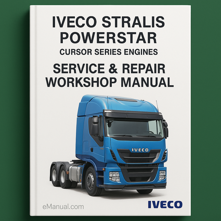 Iveco Stralis Powerstar Cursor Series Engines Service Repair Workshop Manual
