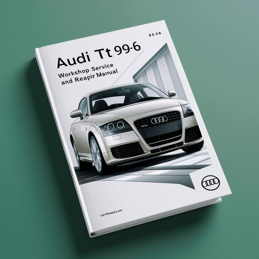 audi tt 99-06 Workshop Service and reapir Manual