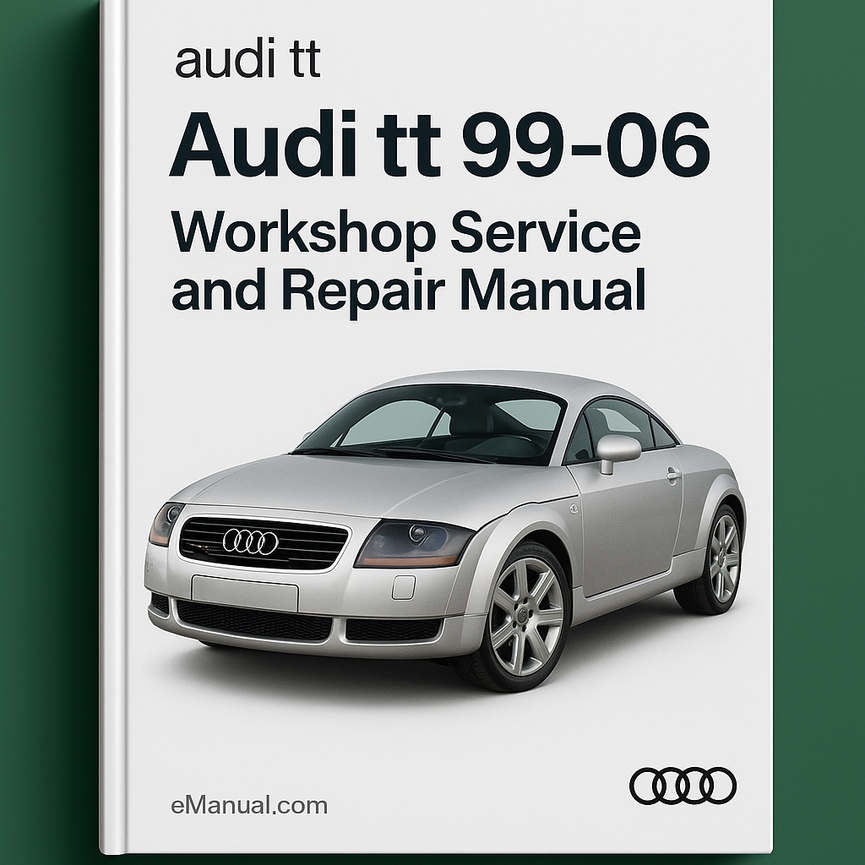 audi tt 99-06 Workshop Service and reapir Manual