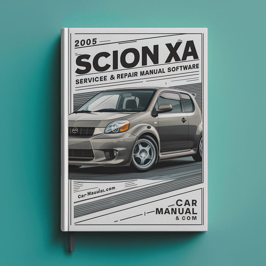 2005 Scion XA Service & Repair Manual Software PDF Download