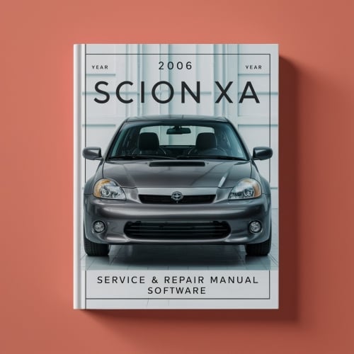 2006 Scion XA Service & Repair Manual Software PDF Download