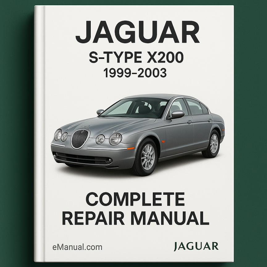 Jaguar S Type X200 Complete Repair Manual 1999-2003