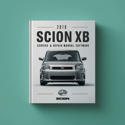 2010 Scion XB Service & Repair Manual Software PDF Download