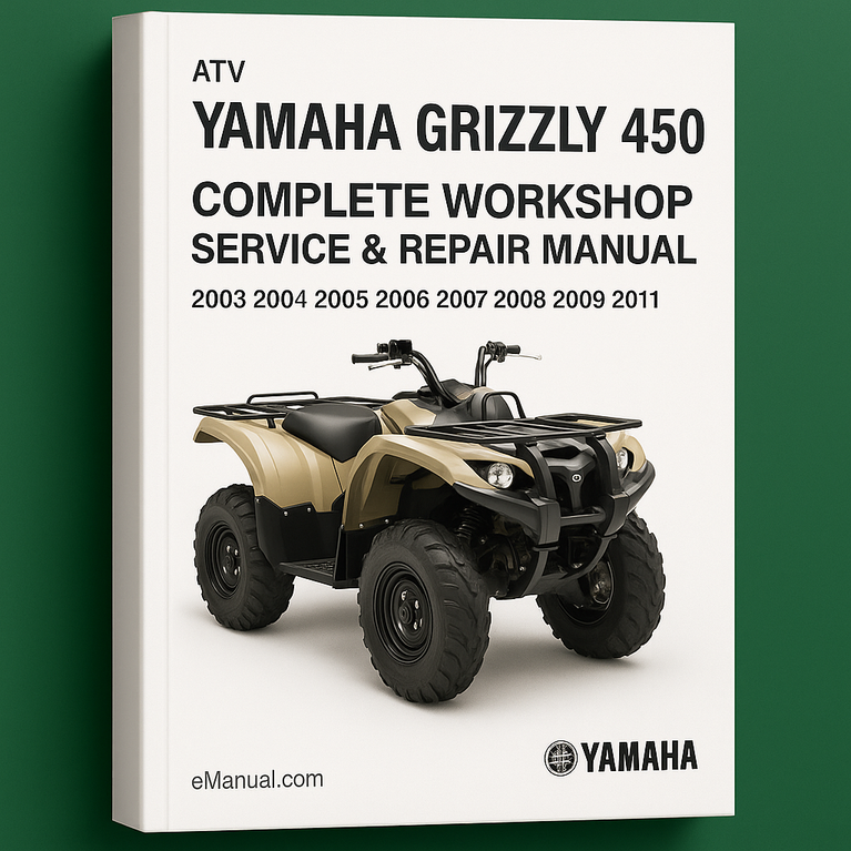 Yamaha Grizzly 450 ATV Complete Workshop Service Repair Manual 2003 2004 2005 2006 2007 2008 2009 2010 2011