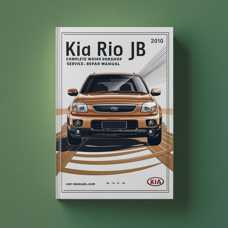 KIA RIO JB 2005-2010 Complete Workshop Service Repair Manual