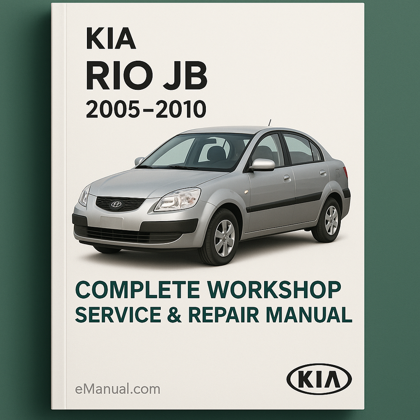 KIA RIO JB 2005-2010 Complete Workshop Service Repair Manual