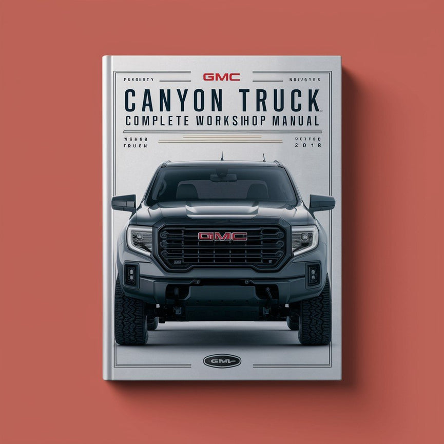 Gmc Canyon Truck Complete Workshop Manual 2018