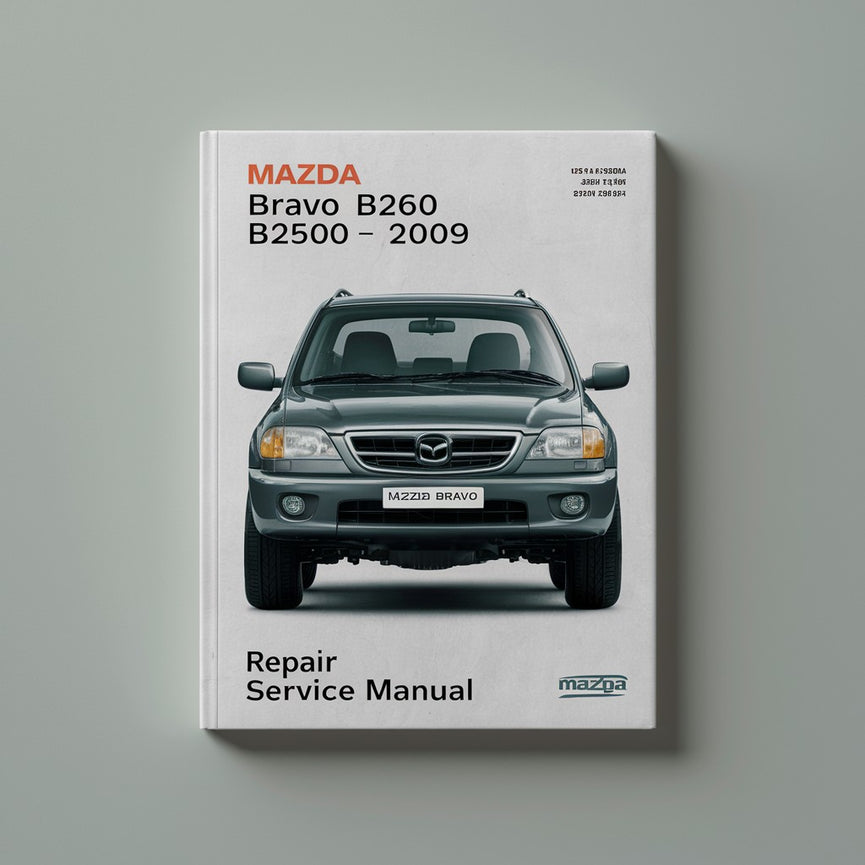 MAZDA BRAVO B2600 B2500 1996-2009 Manual de servicio de reparación Descargar PDF