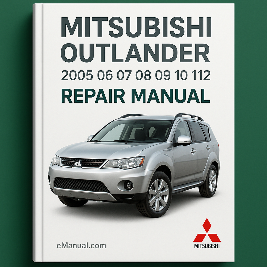 Mitsubishi Outlander 2005 06 07 08 09 10 11 12 Repair Manual
