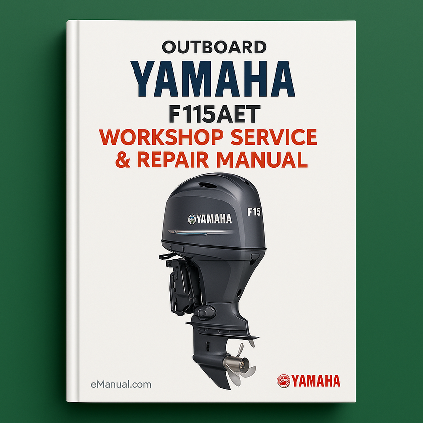 Yamaha OUTBOARD F115AET F115 AET Workshop Service Repair Manual
