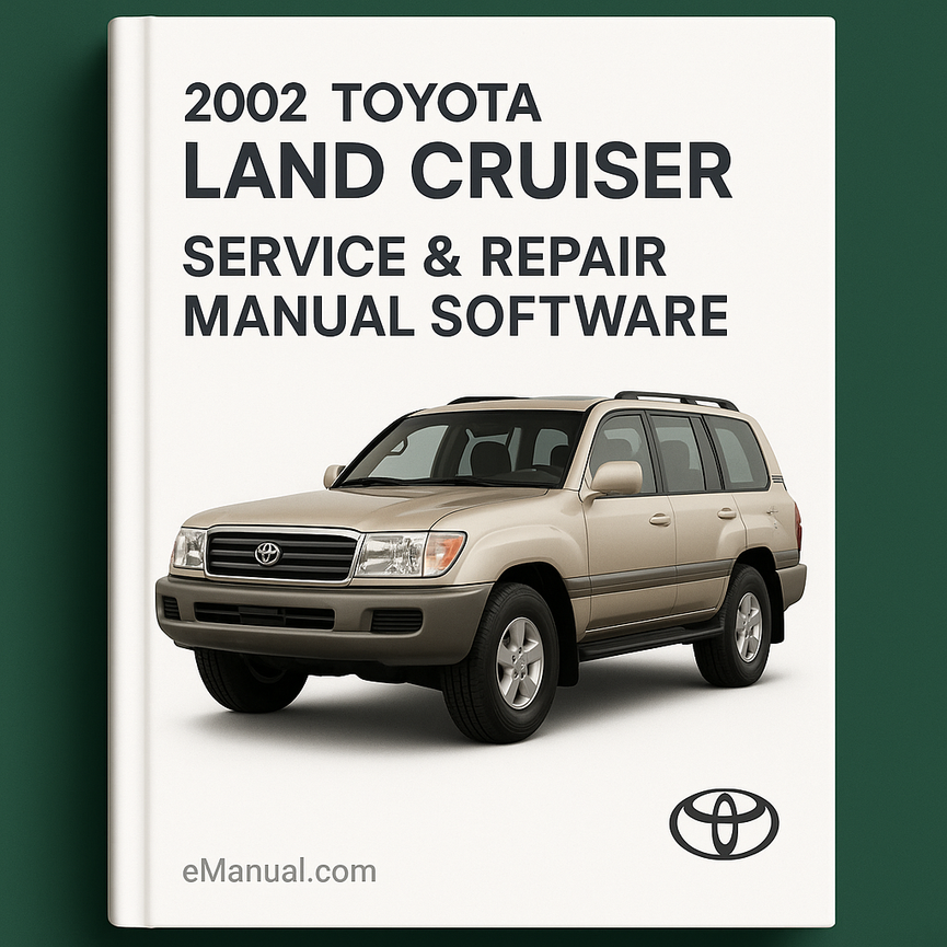 2002 Toyota Land Cruiser Service & Repair Manual Software